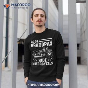 cool grandpas ride motorcycles funny grand father biker shirt best dad ever sweatshirt 1