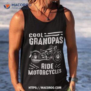 cool grandpas ride motorcycles funny grand father biker shirt best dad ever tank top