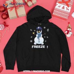 cop snowman shirt freeze christmas party gift xmas snow man shirt hoodie