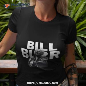 Copie De Bill Burr Quote Shirt