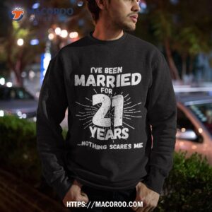 couples married 21 years funny 21st wedding anniversary shirt sweatshirt