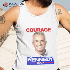 courage kennedy 2024 shirt tank top 3