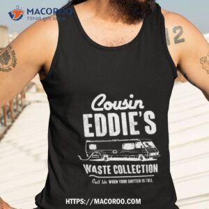 Cousin Eddie’s Waste Collection Shirt 3 cousin eddie s waste collection shirt tank top 3