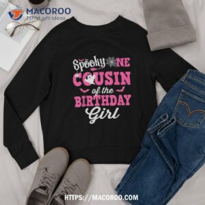 cousin of the birthday girl spooky one halloween 1st bday shirt michael myers sweatshirt