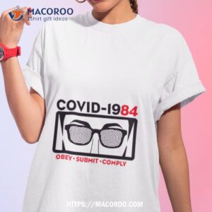 Covid 1984 Obey Submit Comply Shirt