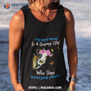 Cow My Spirit Animal Is A Grumpy Cow Who Slaps Annoying People Shirt 3 cow my spirit animal is a grumpy cow who slaps annoying people t shirt tank top