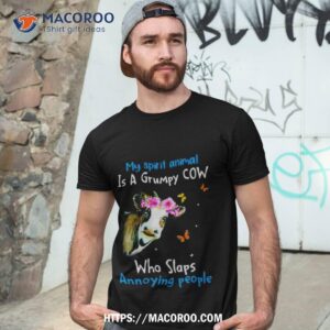 Cow My Spirit Animal Is A Grumpy Cow Who Slaps Annoying People Shirt