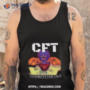 Cowboys Fan Talk Cft Og Shirt 3 cowboys fan talk cft og shirt tank top