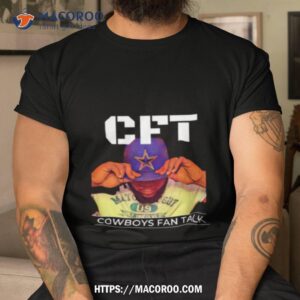 cowboys fan talk cft og shirt tshirt