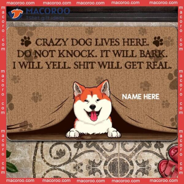Crazy Dogs Live Here Dog Peeking From Curtain Custom Doormat, Gifts For Lovers, Front Door Mat