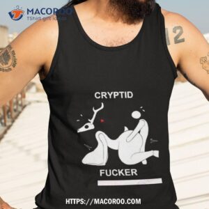 cryptid fucker shirt tank top 3