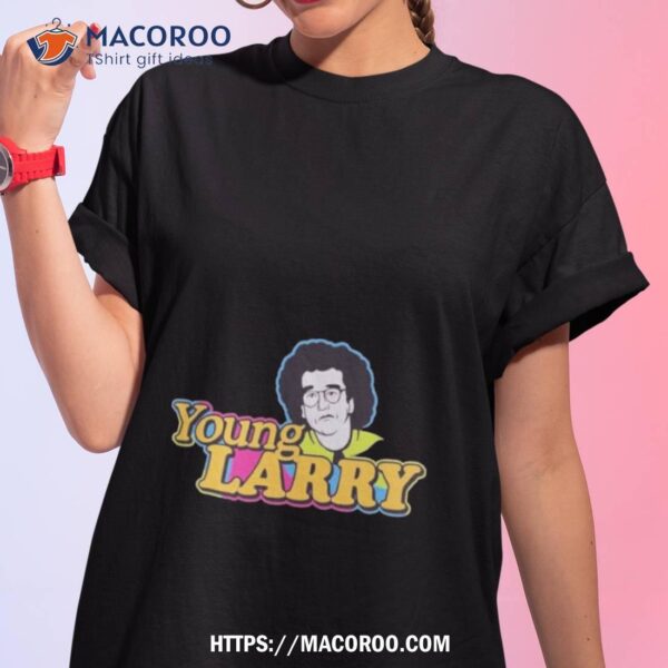 Curb Your Enthusiasm Young Larry Shirt