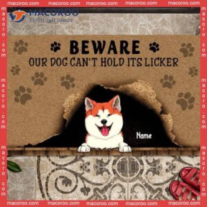 Custom Doormat, Beware Our Dogs Can’t Hold Their Licker Naughty Dog Front Door Mat, Gifts For Lovers