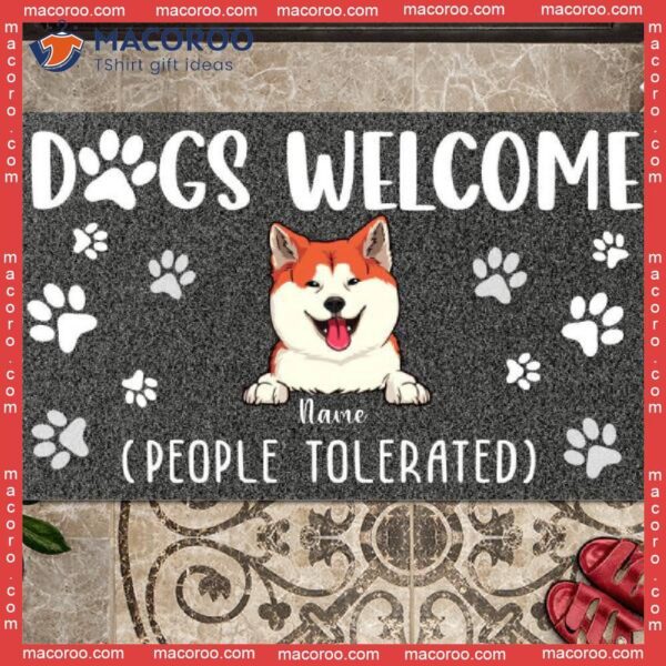 Custom Doormat, Dogs Welcome People Tolerated Gray Outdoor Door Mat, Gifts For Dog Lovers