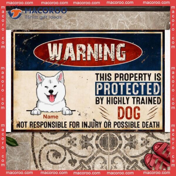 Custom Doormat, Gifts For Dog Lovers, Warning This Property Is Protected By Highly Trained Dogs