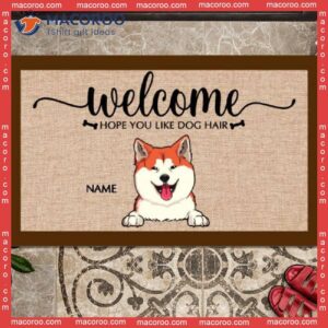 Custom Doormat, Gifts For Dog Lovers, Welcome Hope You Like Hair Mat