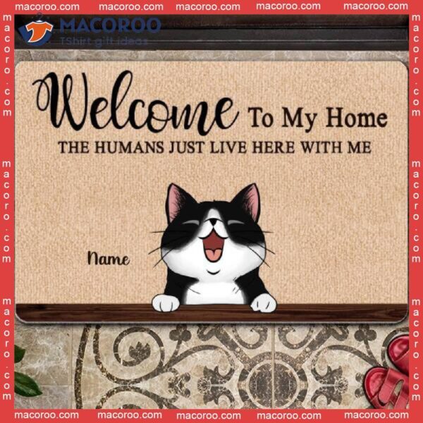 Custom Doormat, Welcome To Our House The Humans Just Live Here With Us, Gifts For Cat Lovers