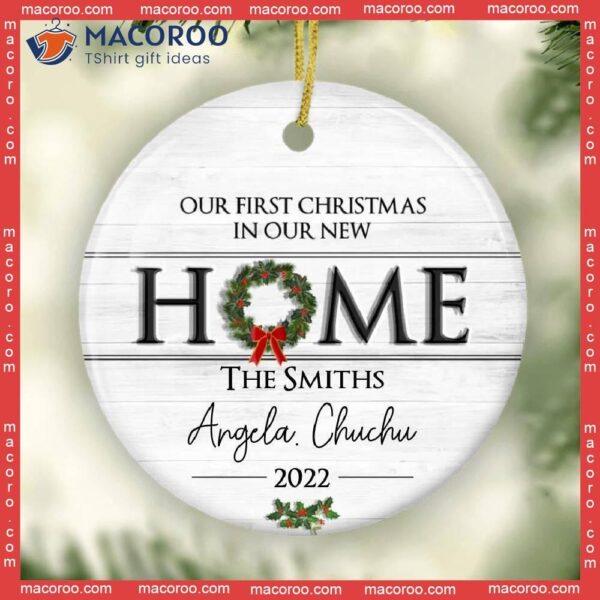 Custom First Christmas Ornament, 2022 Xmas Ornament With Family Member Names, Our In New Home Gift