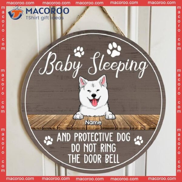 Custom Wooden Sign, Gifts For Dog Lovers, Baby Sleeping And Protective Dogs Do Not Ring The Door Bell
