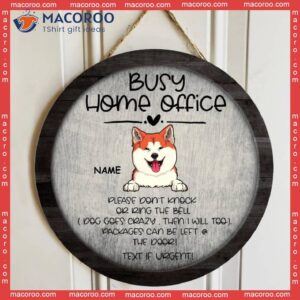 Custom Wooden Sign, Gifts For Dog Lovers, Busy Home Office Please Don’t Knock Or Ring The Bell