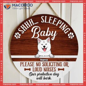 Custom Wooden Sign, Gifts For Dog Lovers, Shhh Sleeping Baby Please No Soliciting Or Loud Noises