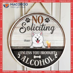 Custom Wooden Signs, Gifts For Dog Lovers, No Soliciting Unless You Brought Alcohol Retro Signs