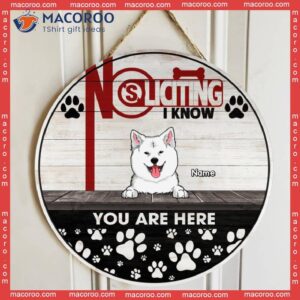 Custom Wooden Signs, Gifts For Dog Lovers, No Soliciting We Know You Are Here Retro Signs