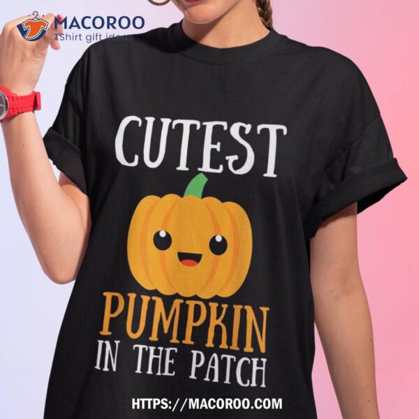 Cutest Pumpkin In The Patch Funny Halloween Pumpkin For Shirt