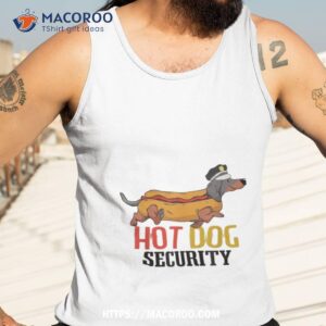 dachshund hot dog security shirt tank top 3