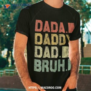 Dada Daddy Dad Bruh Fathers Day Vintage Funny Father Shirt