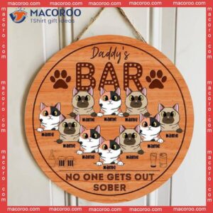 Daddy’s Bar No One Gets Out Sober, Personalized Cat Wooden Signs