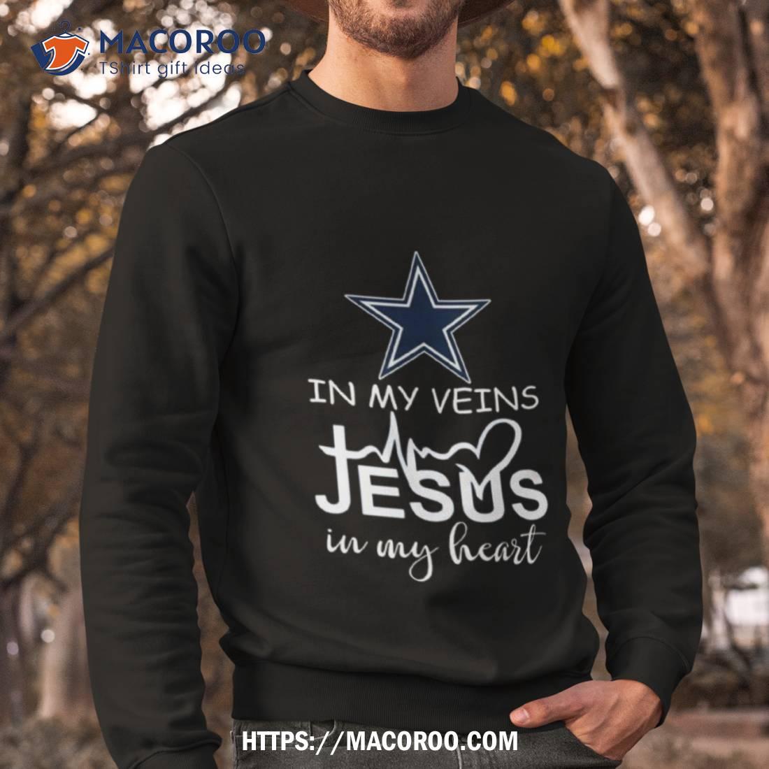 Dallas Cowboys Shirt, Cowboys In My Veins Jeus In My Heart