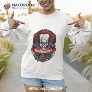 dancing clown halloween horror movie meeshirt sweatshirt
