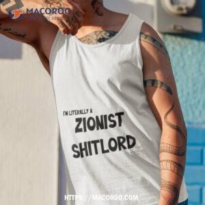 david miller i m literally a zionist shitlord shirt tank top 1