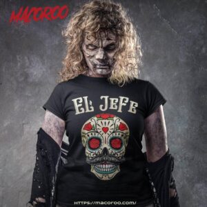 Day Of Dead Mexico El Jefe Mexican Boss Sugar Skull Shirt, Skeleton Masks