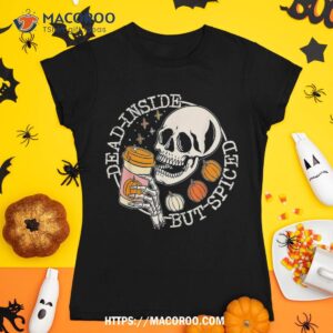 dead inside but spiced pumpkin skull drinking fall halloween shirt skeleton head tshirt 1