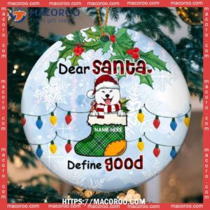 Dear Santa Define Good Ice Blue Circle Ceramic Ornament, Dogs First Christmas Ornament