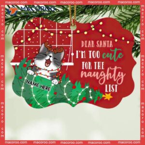 Dear Santa I’m Too Cute For The Naughty List, Personalized Cat Breed Ornament, Christmas Tree Shaped Wooden Ornament