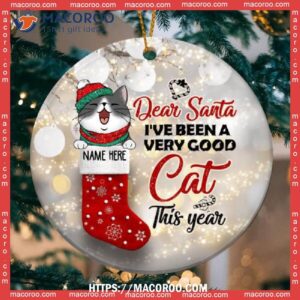 Dear Santa I’ve Been A Very Good Cat This Year, Cat Christmas Tree Ornaments