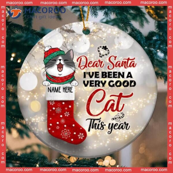 Dear Santa I’ve Been A Very Good Cat This Year, Personalized Christmas Ornament, In Stocking