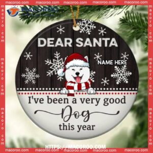 Dear Santa I’ve Been Very A Good Dog Brown Wooden Circle Ceramic Ornament, Dog Paw Ornament