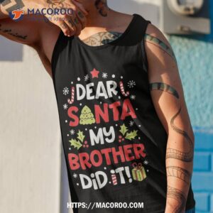 dear santa my brother did it funny christmas girls kids boys short sleeve shirt the santa clauses tank top 1