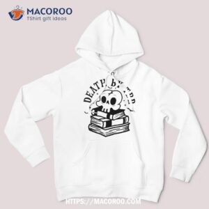 death by tbr skull halloween trick or treat spooky season shirt spooky scary skeletons hoodie