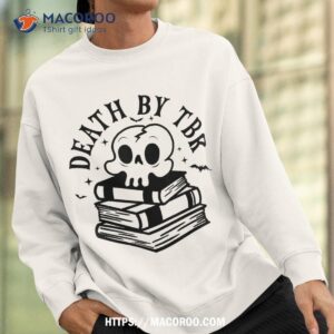 death by tbr skull halloween trick or treat spooky season shirt spooky scary skeletons sweatshirt