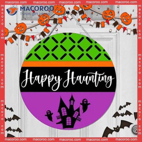 Decor Sign For Halloween Day, Door Sign,happy Haunting Sign, Round Wooden