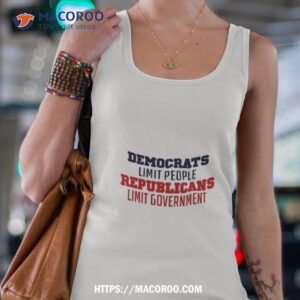 democrats limit people republicans limit governmenshirt tank top 4