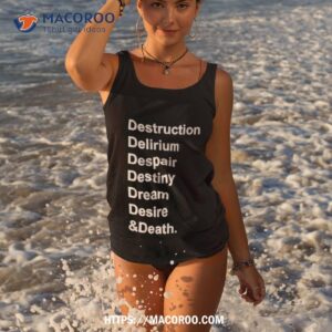 destruction delirium despair destiny dream desire amp death shirt tank top