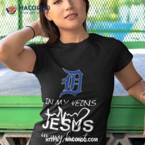 Detroit Tigers Logo 2023 In My Veins Jesus In My Hearshirt