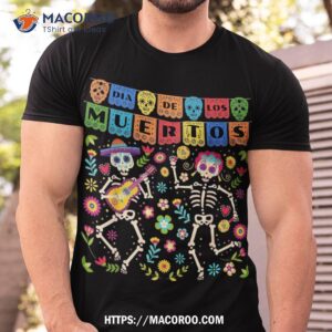 Dia De Los Muertos Day Of The Dead Mexican Skeleton Dancing Shirt, Last Minute Dad Gifts