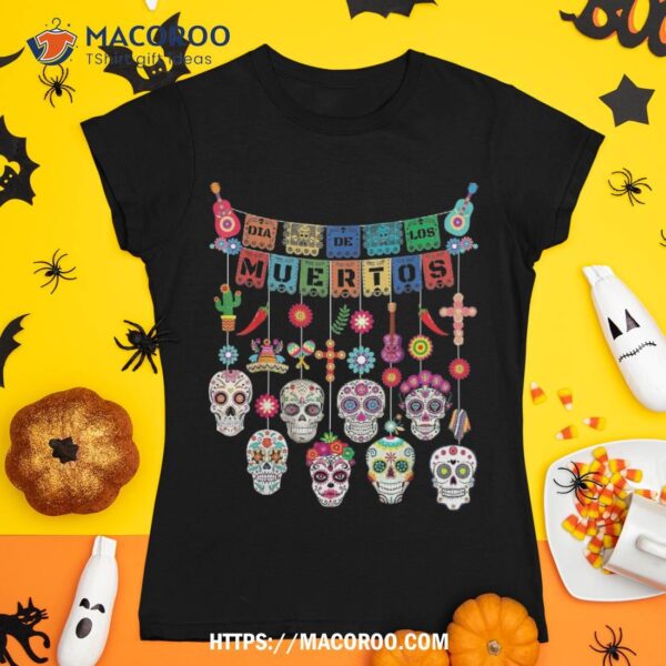 Dia De Los Muertos Funny Day Of The Dead Hanging Skulls Shirt, Spooky Scary Skeletons